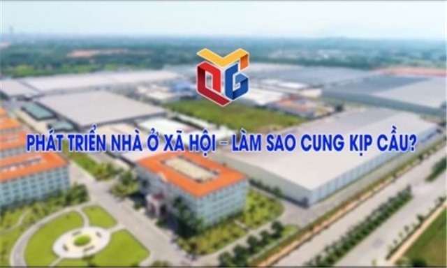 Phát triển nhà ở xã hội – Làm sao cung kịp cầu?