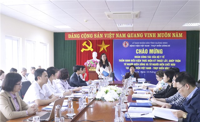 Bộ Y tế thẩm định điều kiện lấy, ghép tạng tại Bệnh viện Việt Nam – Thụy Điển Uông Bí