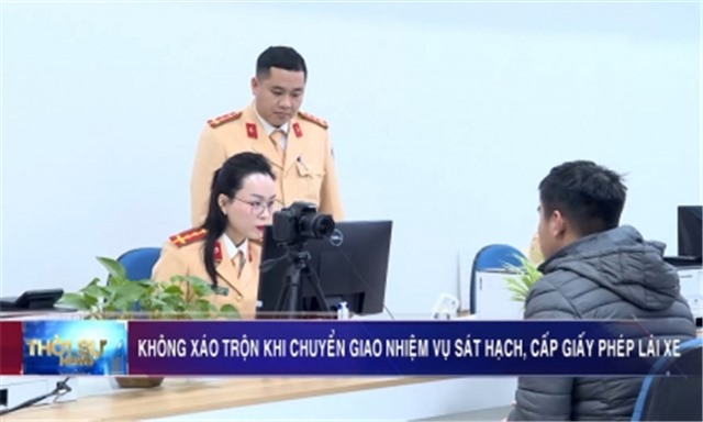 Không xáo trộn khi chuyển giao nhiệm vụ sát hạch, cấp giấy phép lái xe