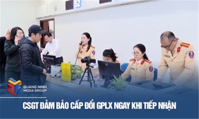 CSGT đảm bảo cấp đổi GPLX ngay khi tiếp nhận