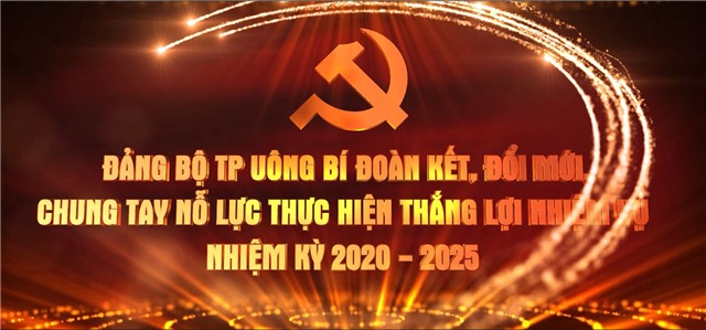 Đảng bộ TP Uông Bí đoàn kết, đổi mới, chung tay nỗ lực thực hiện thắng lợi nhiệm vụ nhiệm kỳ 2020-2025