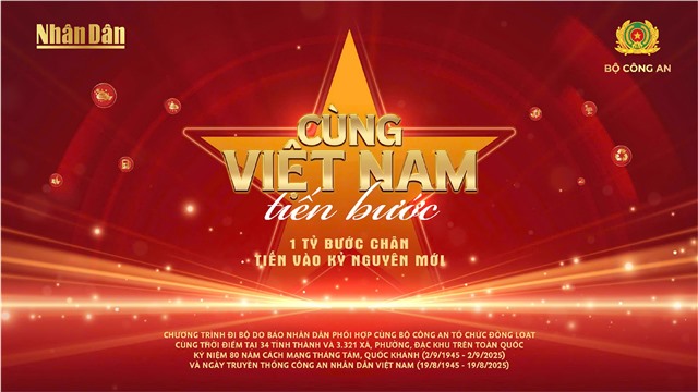 CHƯƠNG TRÌNH “CÙNG VIỆT NAM TIẾN BƯỚC” TRÊN TOÀN QUỐC
