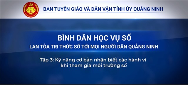 Hướng dẫn kỹ năng cơ bản nhận biết các hành vi khi tham gia môi trường số
