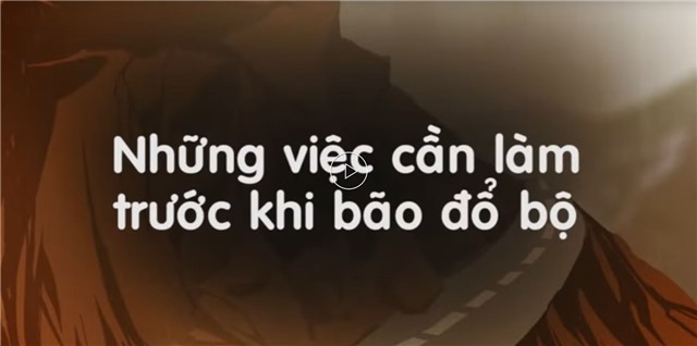 Kỹ năng phòng chống thiên tai: Hướng dẫn an toàn trước bão