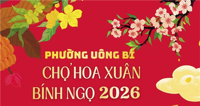 PHƯỜNG UÔNG BÍ: CHỢ HOA XUÂN BÍNH NGỌ 2026