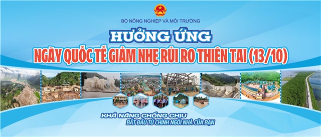 Hưởng ứng Ngày Quốc tế Giảm nhẹ rủi ro thiên tai 13/10 năm 2026 - Chủ đề “Khả năng chống chịu bắt đầu từ chính ngôi nhà của bạn”