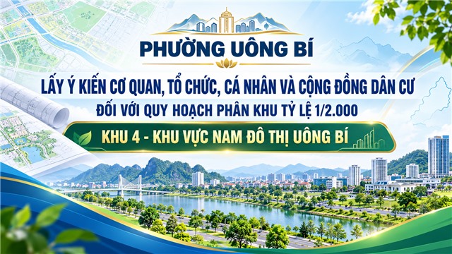 Phường Uông Bí Lấy ý kiến cơ quan, tổ chức, cá nhân và cộng đồng dân cư đối với Quy hoạch phân khu tỷ lệ 1/2.000 Khu 4 - Khu vực Nam đô thị Uông Bí