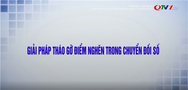 Giao lưu - đối thoại: Giải pháp tháo gỡ điểm nghẽn trong chuyển đổi số