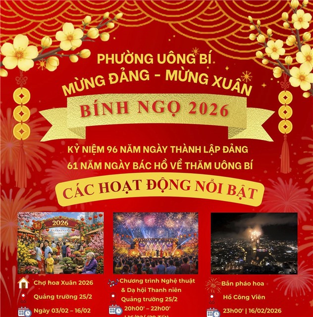 PHƯỜNG UÔNG BÍ: CHUỖI HOẠT ĐỘNG MỪNG ĐẢNG – MỪNG XUÂN BÍNH NGỌ 2026