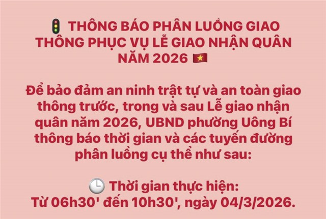 THÔNG BÁO PHÂN LUỒNG GIAO THÔNG PHỤC VỤ LỄ GIAO NHẬN QUÂN NĂM 2026 