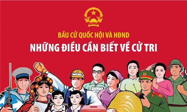 Bầu cử Quốc hội và Hội đồng Nhân dân: Những điều cần biết về cử tri