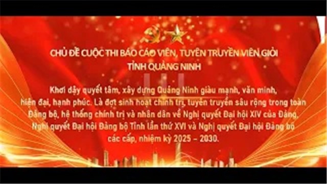 Cuộc thi Báo cáo viên, tuyên truyền viên giỏi tỉnh Quảng Ninh năm 2026