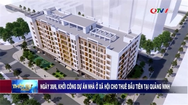 Ngày 30/6, Khởi công dự án nhà ở xã hội cho thuê đầu tiên tại Quảng Ninh
