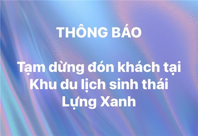 THÔNG BÁO Tạm dừng đón khách tại Khu du lịch sinh thái Lựng Xanh