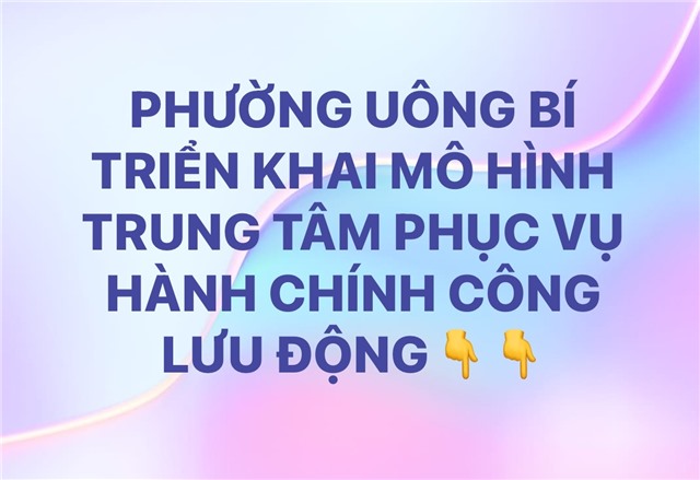 Phường Uông Bí triển khai mô hình Trung tâm Phục vụ hành chính công lưu động
