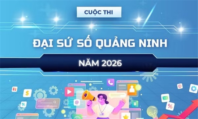 Cuộc thi trực tuyến “Đại sứ số Quảng Ninh năm 2026”